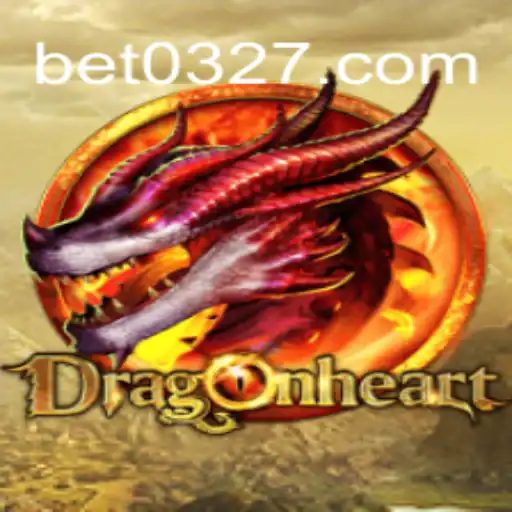 Descubra o Mundo Encantado de DragonHeart com 0327BET.COM