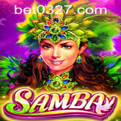 Descubra o Jogo de Azar Samba no 0327BET.COM